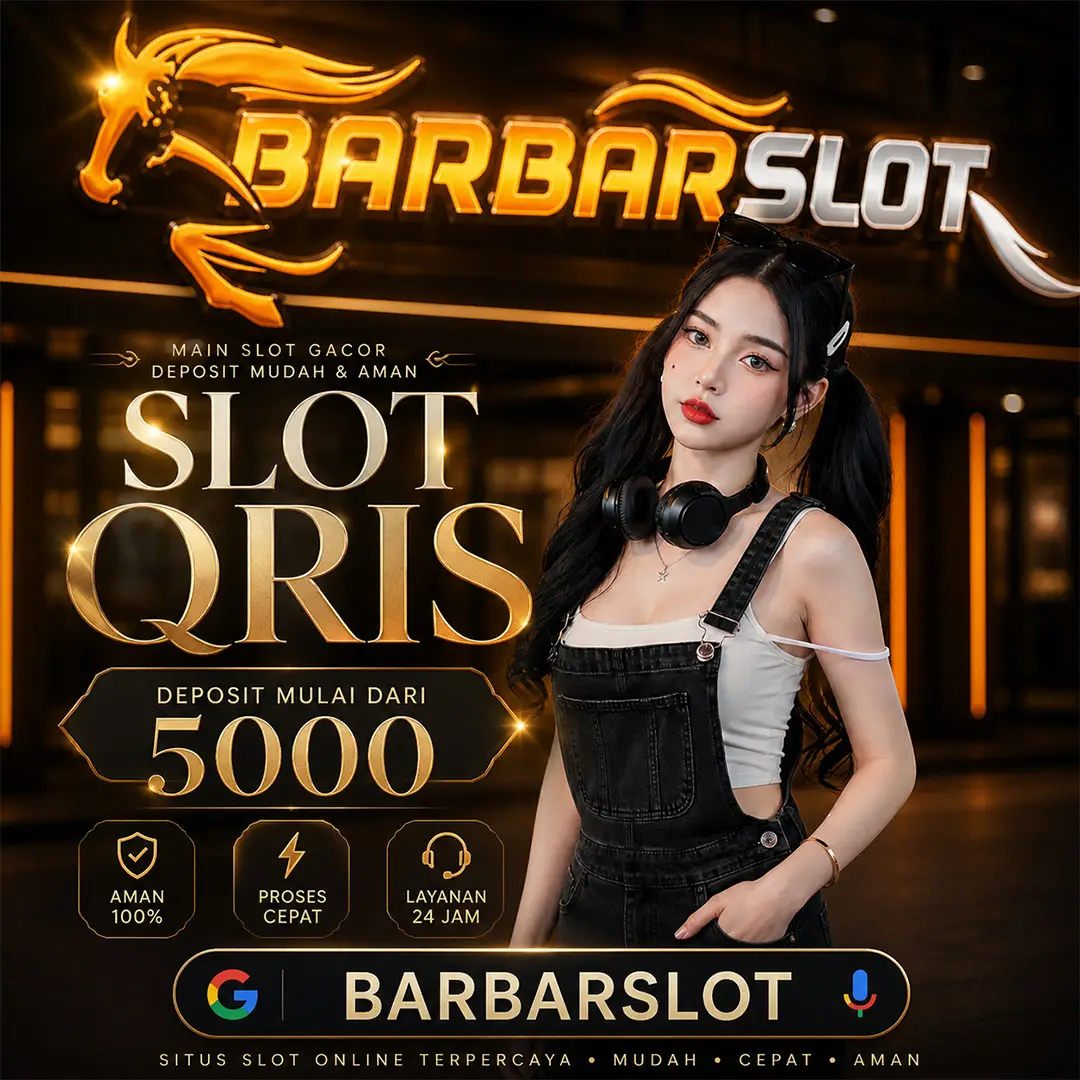 SLOT QRIS 5000: Link Barbar Slot Deposit 5000 Terbaru Hadirkan Situs Gacor 2026